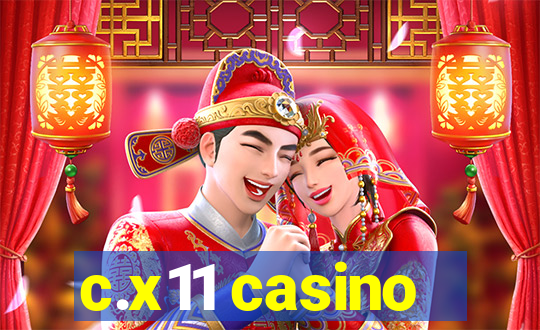 c.x11 casino